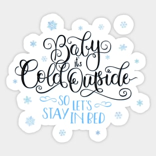 Baby it's cold outside Sticker